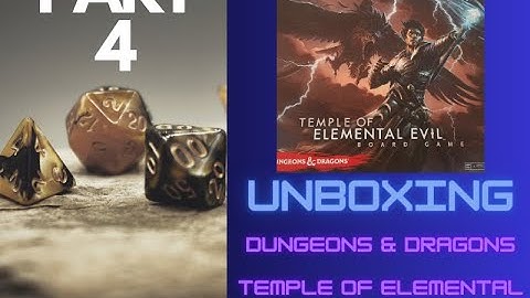 Unboxing Dungeons and Dragons Temple of Elemental Evil Boardgame