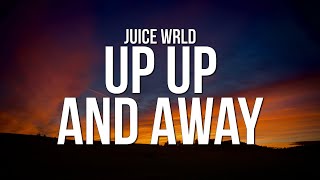 Juice WRLD - Up Up and Away (Lyrics) chords