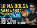 COMO PAGAR O IMPOSTO DE RENDA NA BOLSA DE VALORES - DARF - DARF EM ATRASO | INVESTIMENTO EM AÇÃO