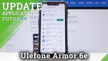 How to Update Apps in Ulefone Armor 6e - Download Latest App Version