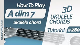 Ukulele chords - Adim7 | 3D ukulele chords tutorial # 280