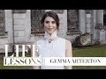 Gemma Arterton on confidence, friendship and love: Life Lessons