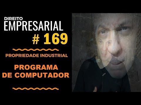 Direito Empresarial - Aula #169 - Programa de Computador