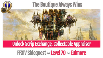 FFXIV Unlock Scrip Exchange, Collectable Appraiser Level 70 - The Boutique Always Wins - Shadowbr.