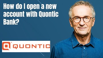 How do I open a new account with Quontic Bank?
