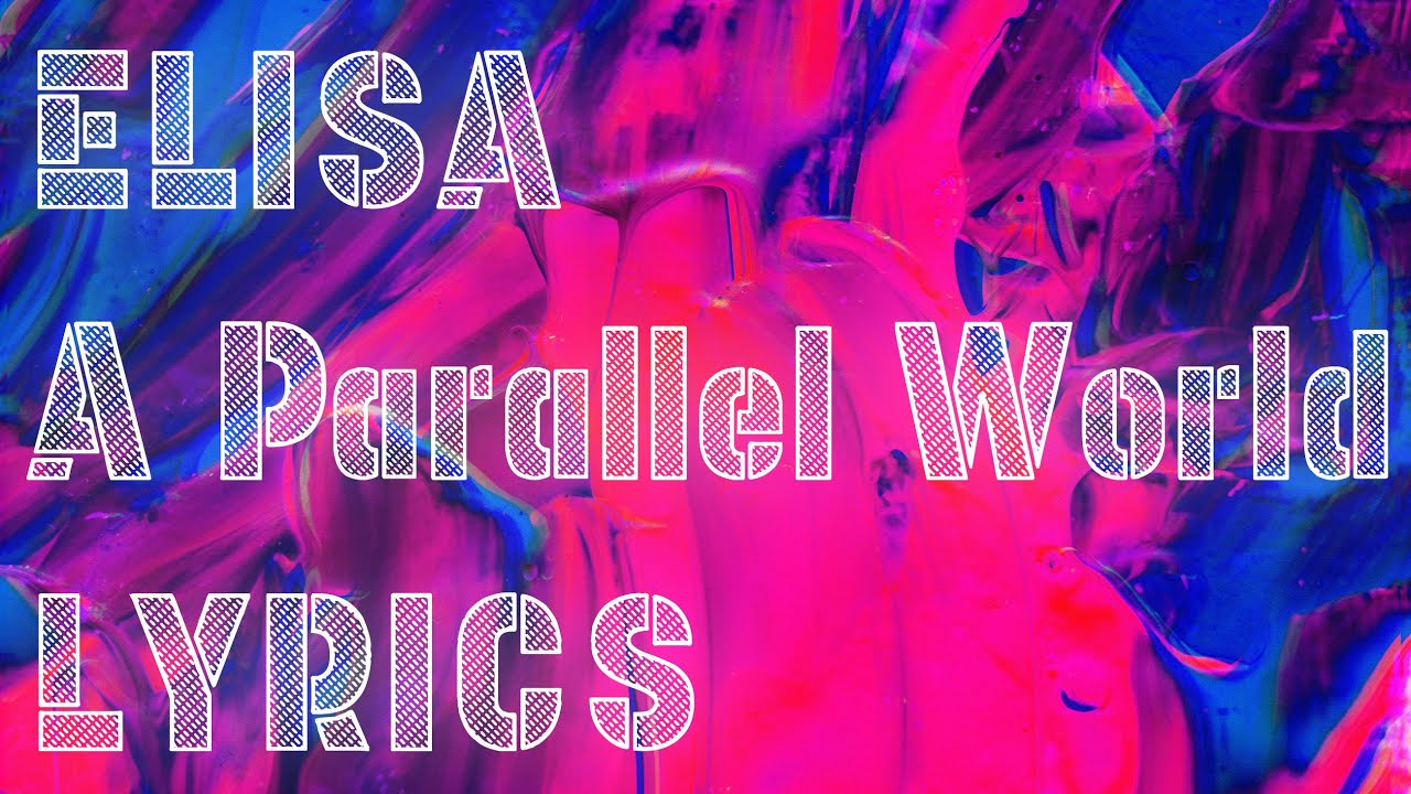 A Parallel World (testo | traduzione lyrics 🇮🇹) - ELISA
