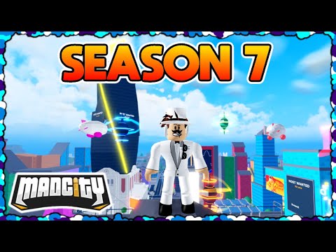 NEW SEASON 7 IN MAD CITY!