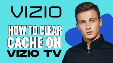 How To Clear Cache On Vizio Smart Tv (2025)