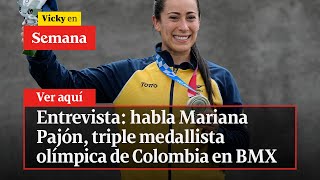 Entrevista: habla Mariana Pajón, triple medallista olímpica de Colombia en BMX | Vicky en Semana