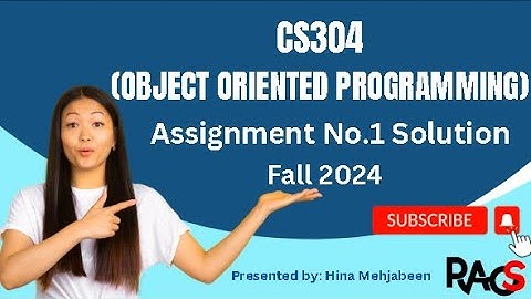 CS304 (Object Oriented Programming) Assignment No.1 Solution Fall 2024 - By Rare Academy of Science