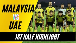 MALAYSIA VS UAE 1ST HALF HIGHLIGHT(0-1)  | DE PAULA TIDAK BERMAYA