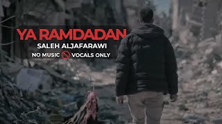 Ya Ramadan | Palestine Nasheed |  Saleh Aljafarawi | Vocals Only