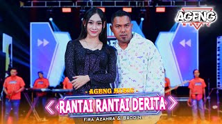 RANTAI RANTAI DERITA - Fira Azahra & Brodin ft Ageng Music  (Official Live Music)