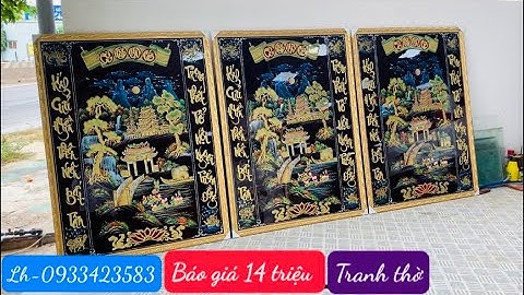 Báo giá 14 triệu một tấm tranh thờ sơn mài đấp nổi phù điêu: 15-12-2021
