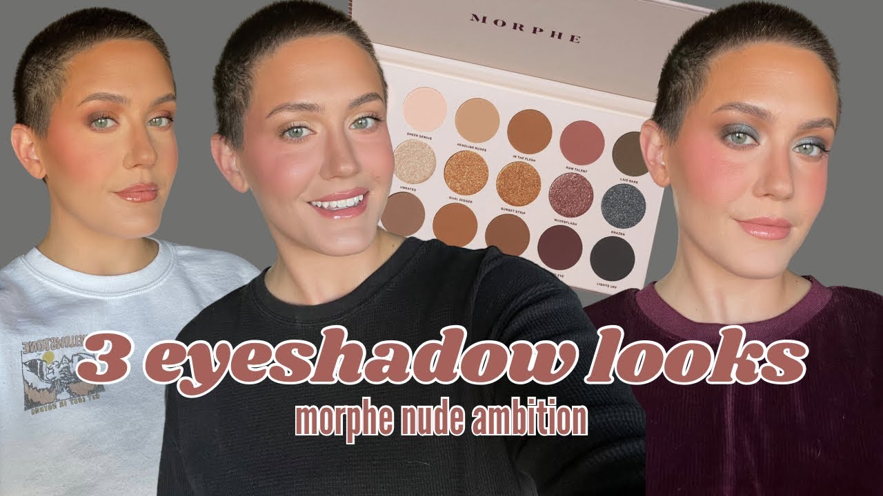 MORPHE NUDE AMBITIONS EYESHADOW TUTORIAL!! 3 EYESHADOW LOOKS 1 PALETTE