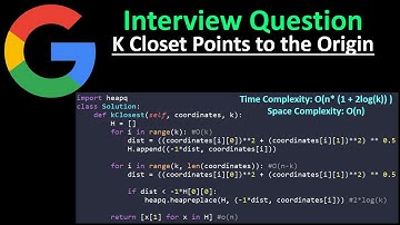 K Closet Points to the Origin - Priority Queues - Python