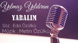 Yılmaz Yıldıran - Yaralım Resimi