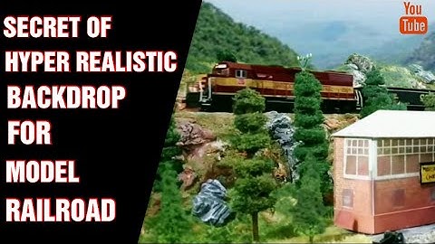 Hyper realistic backdrops for model railroad | backdrop for model railroad | model railroad tips