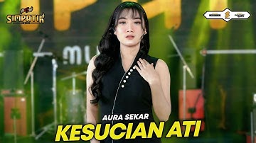 KESUCIAN ATI - AURA SEKAR - SIMPATIK MUSIC