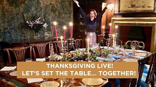 Thanksgiving LIVE! Let's set the table TOGETHER!