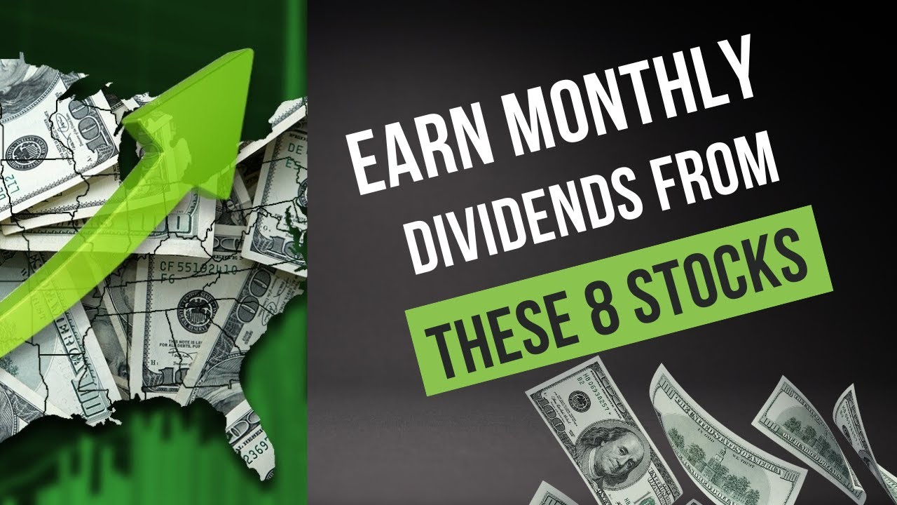 Earn Monthly Dividends From These 8 Stocks YouTube