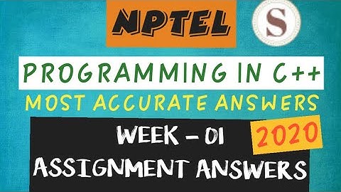 PROGRAMMING IN C++ || NPTEL || WEEK-1 QUIZ ASSIGNMENT ANSWERS|| #NPTEL || #C++ || #SKumarEdu