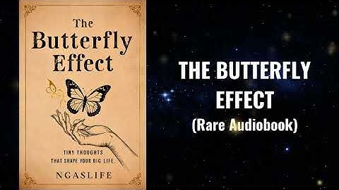 The Butterfly Effect - How TINY Changes Create MASSIVE Life Shifts | Transformation Audiobook