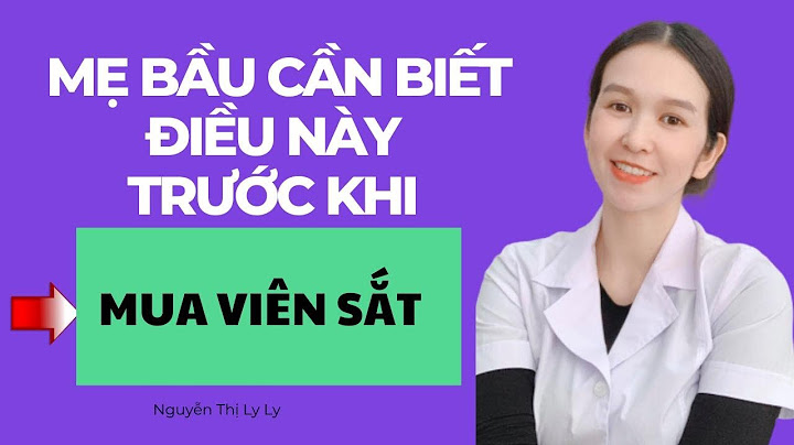 Phụ nữ có thai uống viên sắt như thế nào