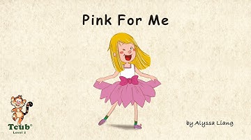 Unit 7 World Of Color - Story 4: "Pink For Me" by Alyssa Liang