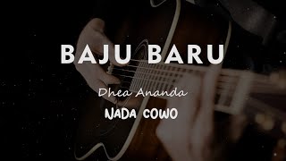 BAJU BARU // DHEA ANANDA // KARAOKE GITAR AKUSTIK NADA COWO ( MALE )