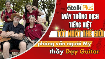 Dùng Máy Phiên Dịch 150 Ngôn Ngữ Atalk Plus+ Giao Tiếp Với Giáo Viên Guitar Người Úc Tại Công Viên