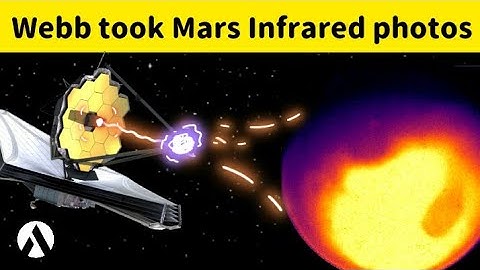 James Webb Telescope captured Mars for the first time (Infrared Images of Mars)