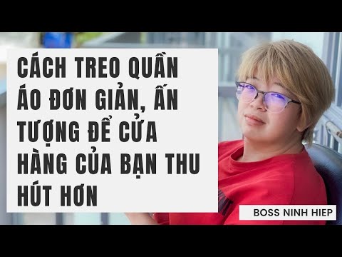 Video: Cách Ra Mắt Dòng Quần áo