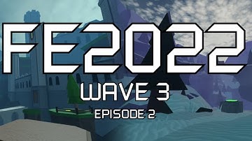FE2022 Project Wave 3 EPISODE 2 (Castle Tides + Snowy Peaks 2022) - Roblox FE2 Community Maps