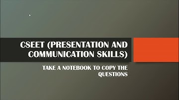 Presentation and communication skill CSEET - STUDY STRATEGY- GAIN 30 OUT OF 30