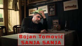 BOJAN TOMOVIĆ - SANJA - (OFFICIAL VIDEO 2024)