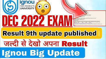 Good news |Ignou Term End Result Published Dec 2022 Exam 9th Update|Ignou December Exam update 2022|