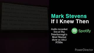 Mark Stevens - If I Knew Then (video)