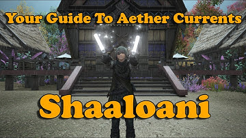 FF14 Dawntrail Shaaloani Aether Current Guide