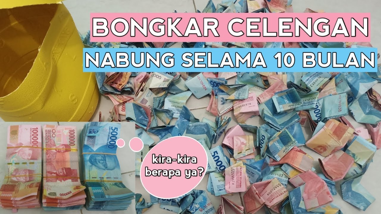BONGKAR CELENGAN SELAMA 10 BULAN