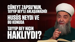 Cüneyt Zapsunun, Tayyip Beyle Anlaşamadığı Husûs Neydi Ve Bu Konuda Tayyip Bey Niçin Haklıydı?