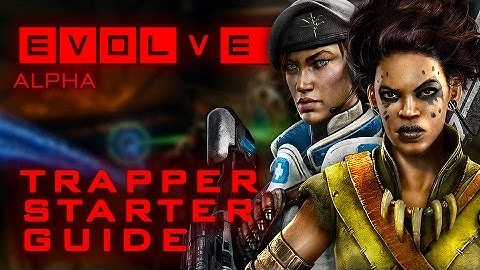 Trapper Match and Guide - Evolve Big Alpha Now Playing Highlights