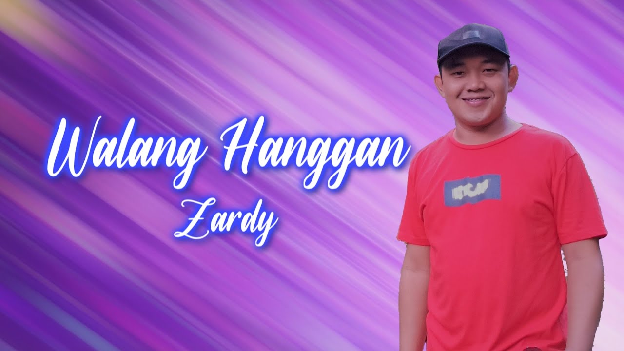 Walang Hanggan   Zardy Official Lyric Video