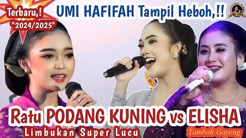 UMI HAFIFAH/Ratu PODANG KUNING vs ELISHA Tampil Heboh,!! | #limbukan @SindenGayengTERBARU- 2025.