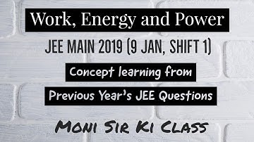 Work Energy and Power | JEE Main Solution 2019 (9 January 2019)