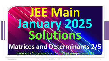 Matrices and Determinants 2/5 | JEE Main January 2025 Session |  Solutions Discussed by Prof KSN OU