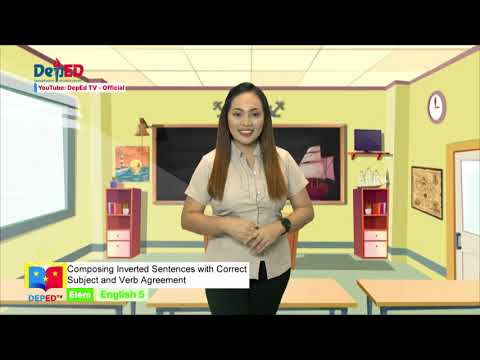 GRADE  5  ENGLISH  QUARTER 1 EPISODE 8 (Q1 EP8): Composing Inverted Sentences with Correct Subject and Verb Agreement