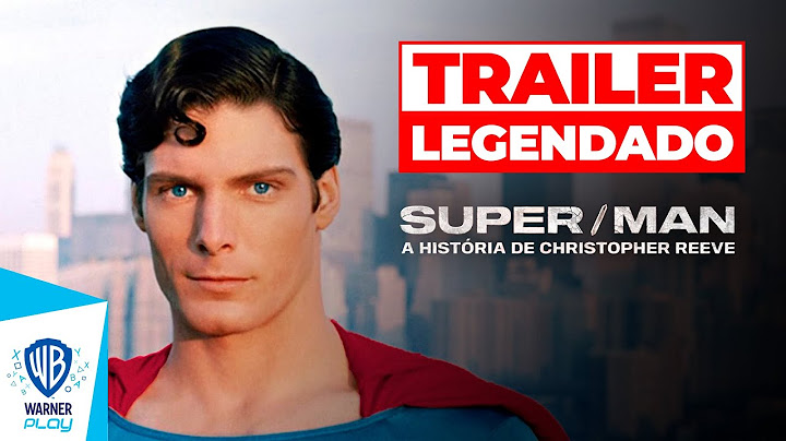 Super/Man: A História de Christopher Reeve l Trailer Oficial