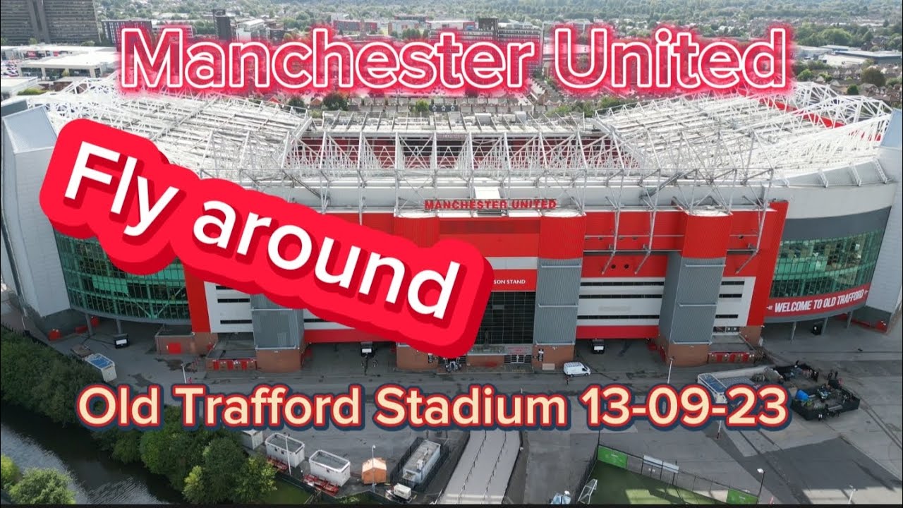Manchester United FC Old Trafford Stadium by Drone