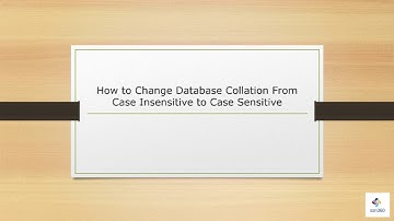 How to Change Database Collation From Case Insensitive to Case Sensitive